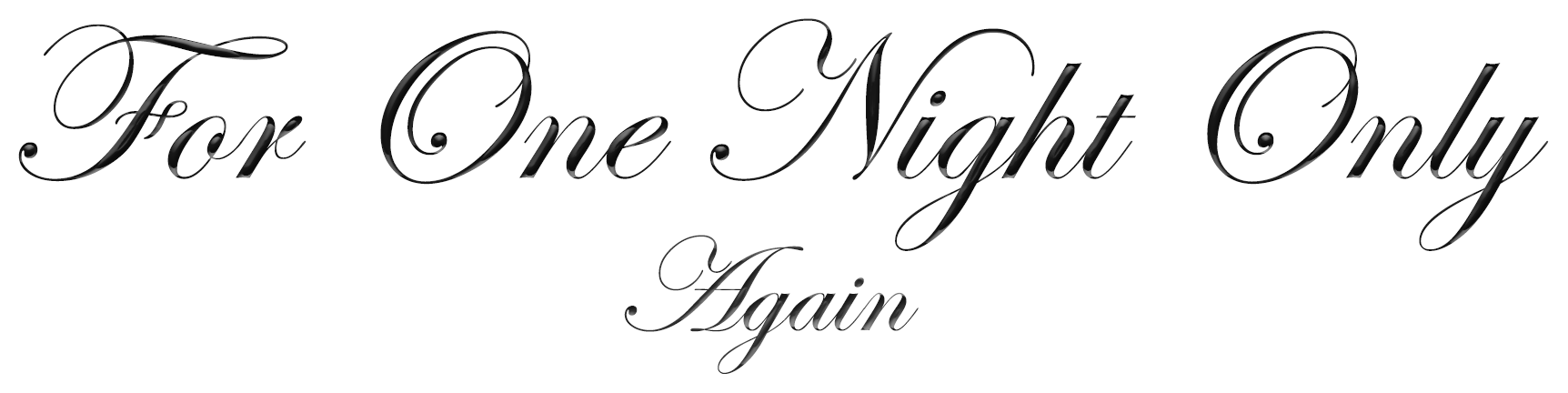 For One Night Only, Again!