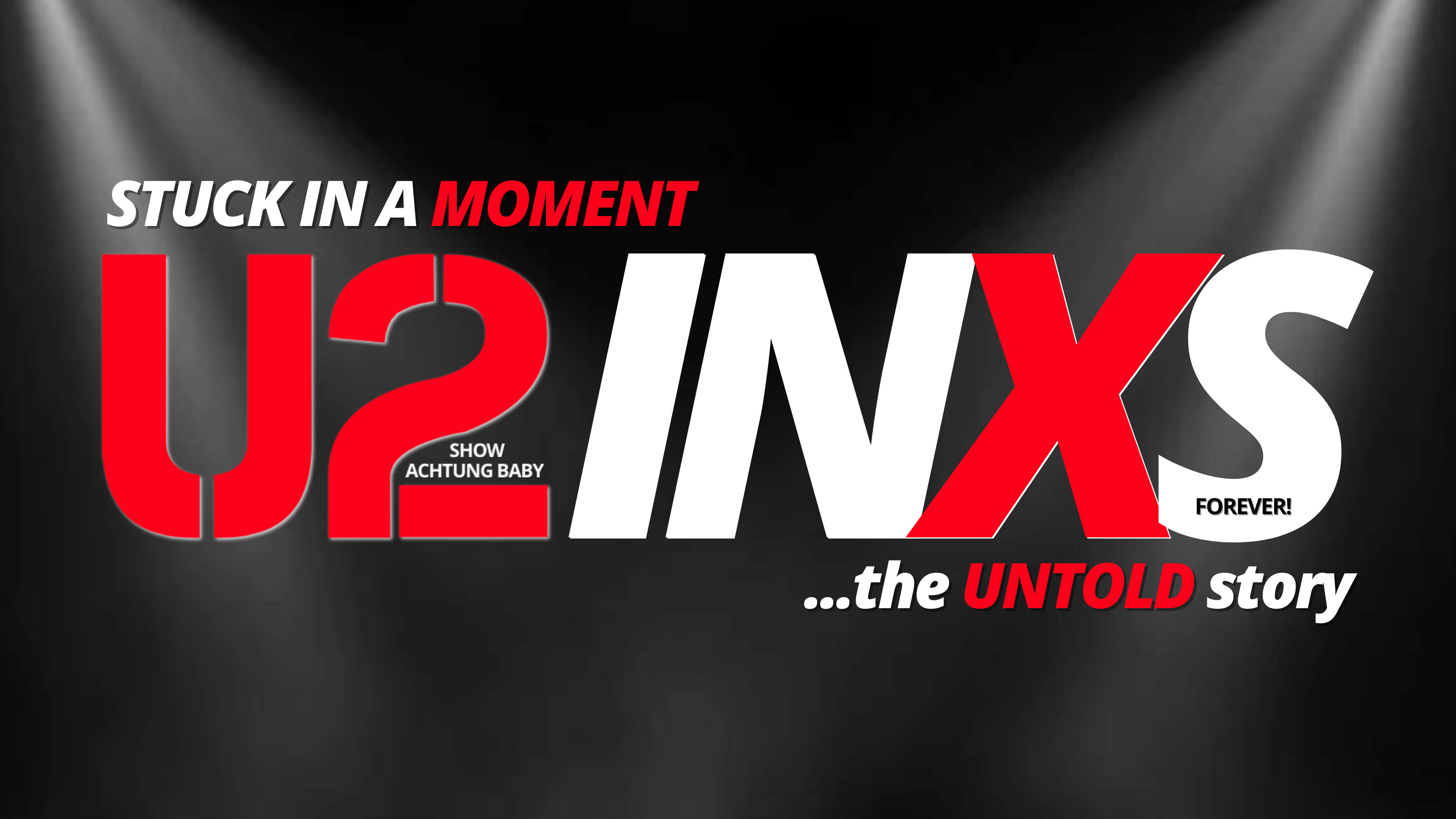 STUCK IN A MOMENT - The U2 & INXS Story Tickets, MEMO Music Hall, St