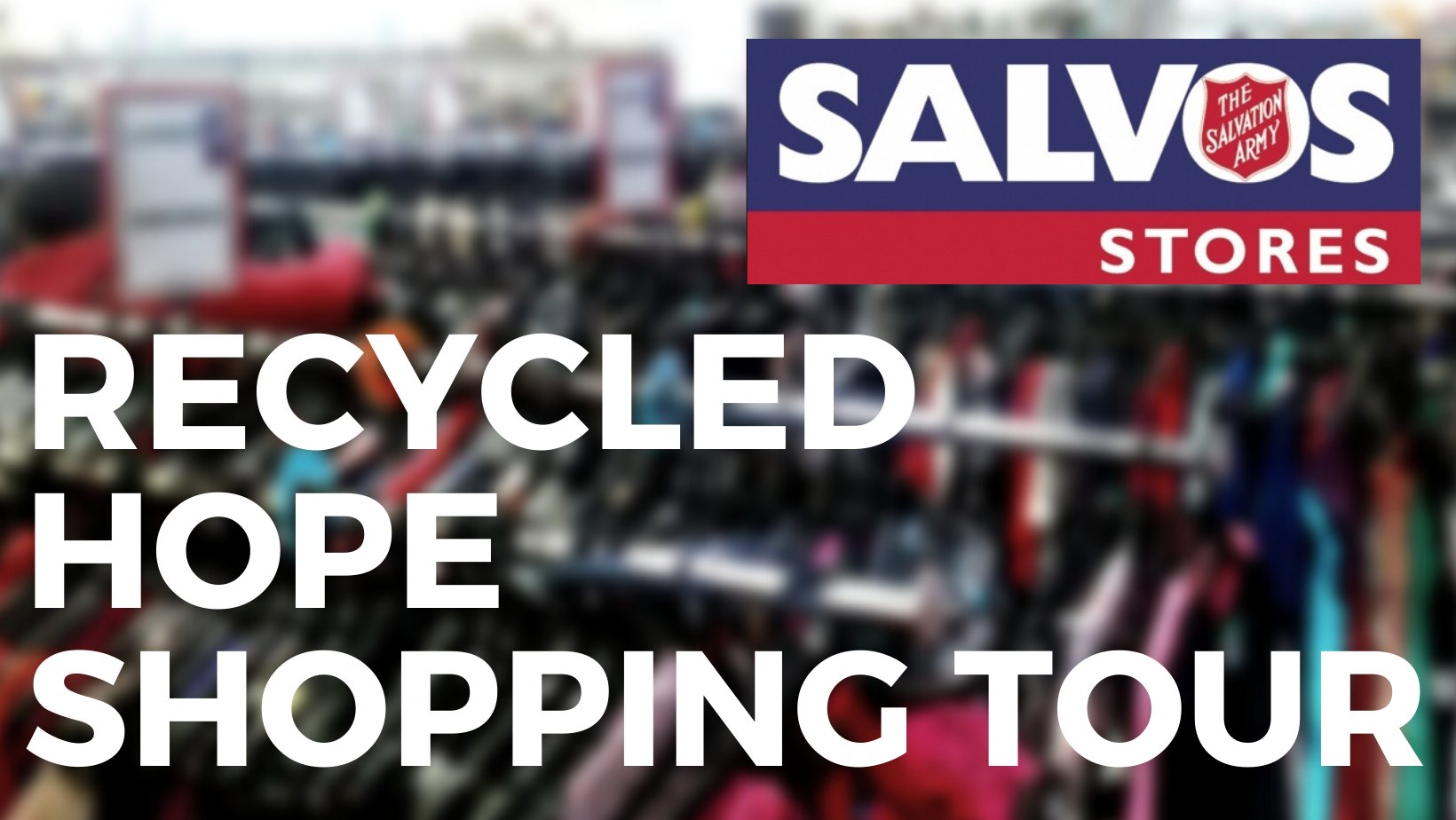 Salvos Stores Recycled Hope Shopping Tour Tickets, Wollongong Salvation