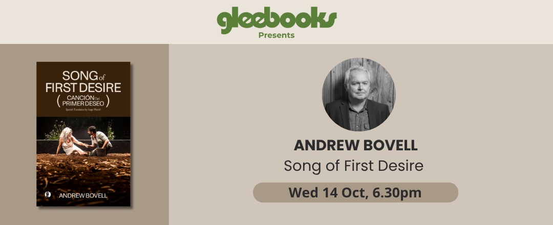 Andrew Bovell - Song of First Desire