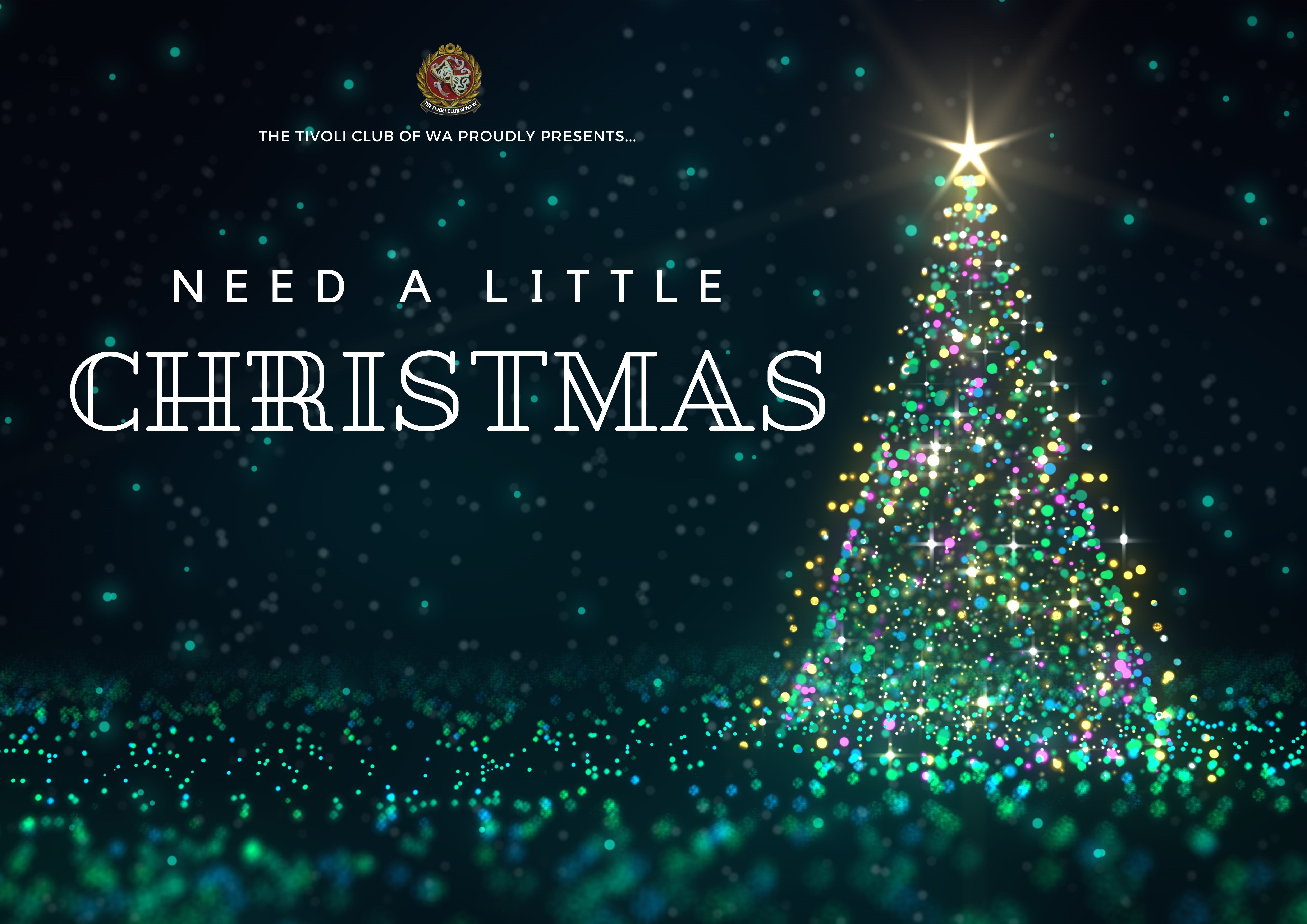The Tivoli Club of WA presents: Need A Little Christmas Tickets, Tivoli Club of WA, APPLECROSS