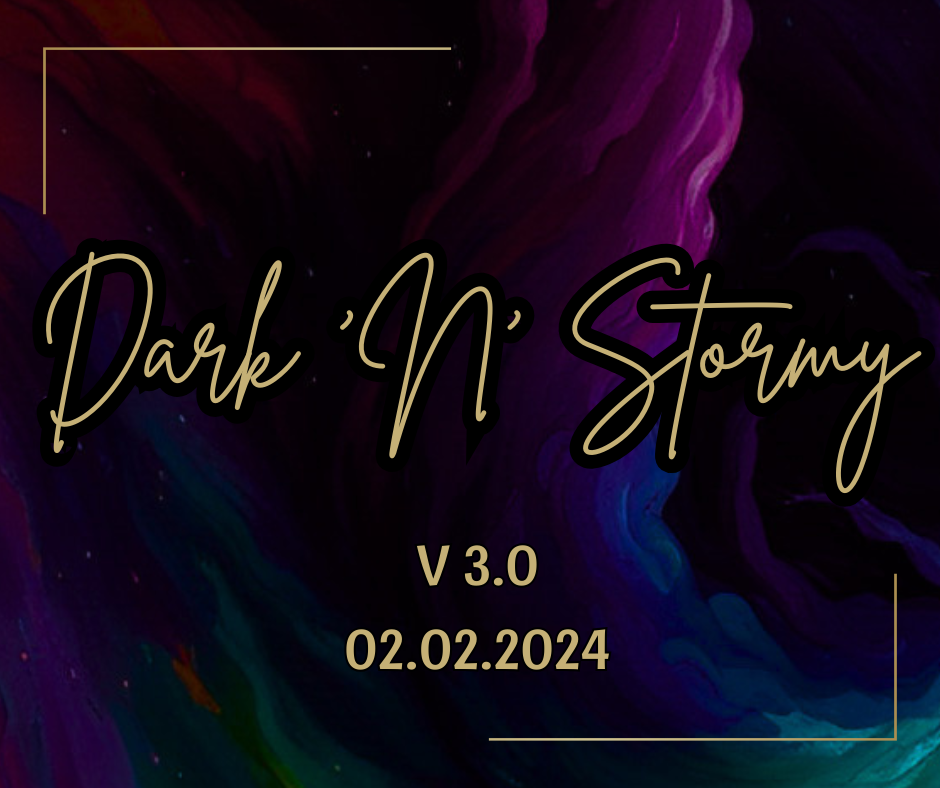 DARK N STORMY V3.0