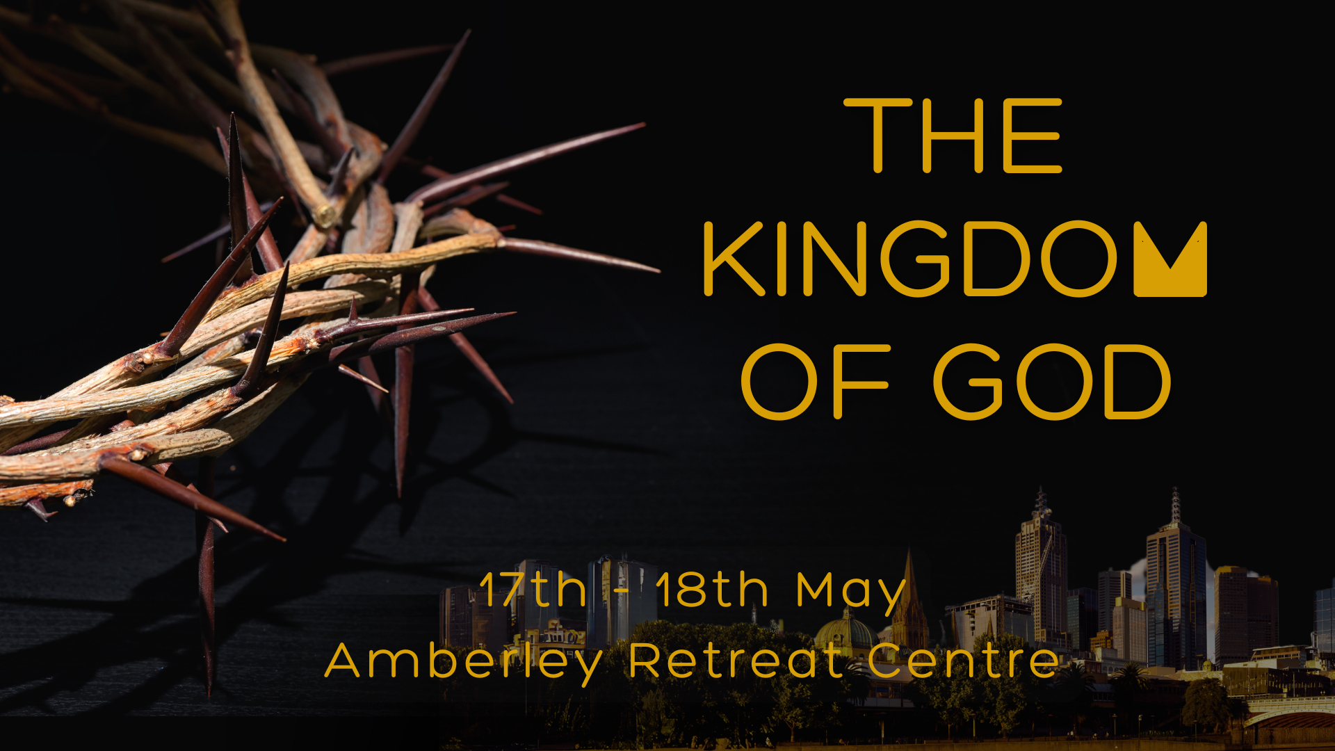 The Kingdom of God 4pm Mini Retreat Tickets, Amberley Centre, Lower Plenty TryBooking Australia