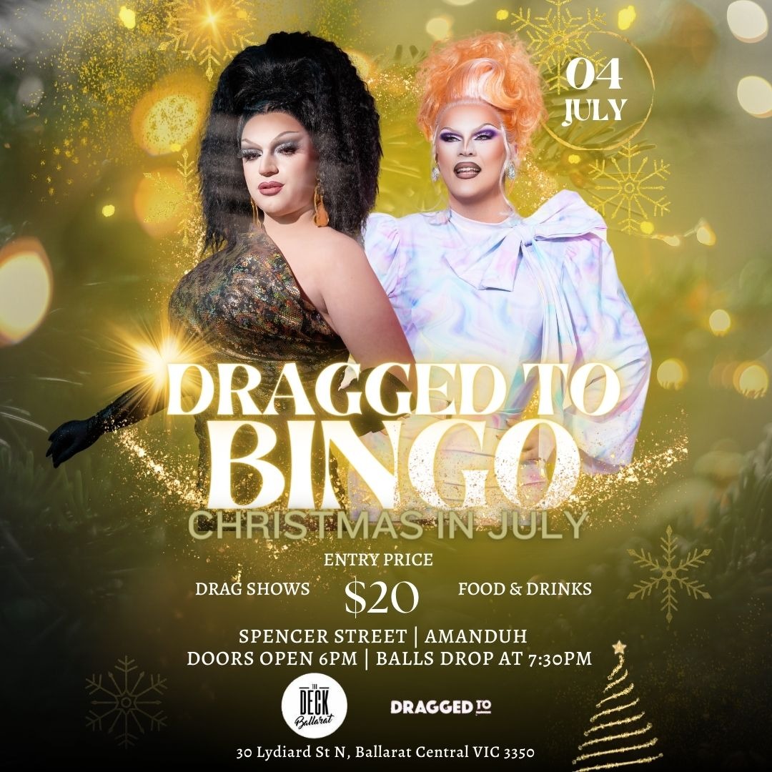 Dragged to Christmas in July The Deck Ballarat Tickets, The Deck Ballarat, Ballarat Central