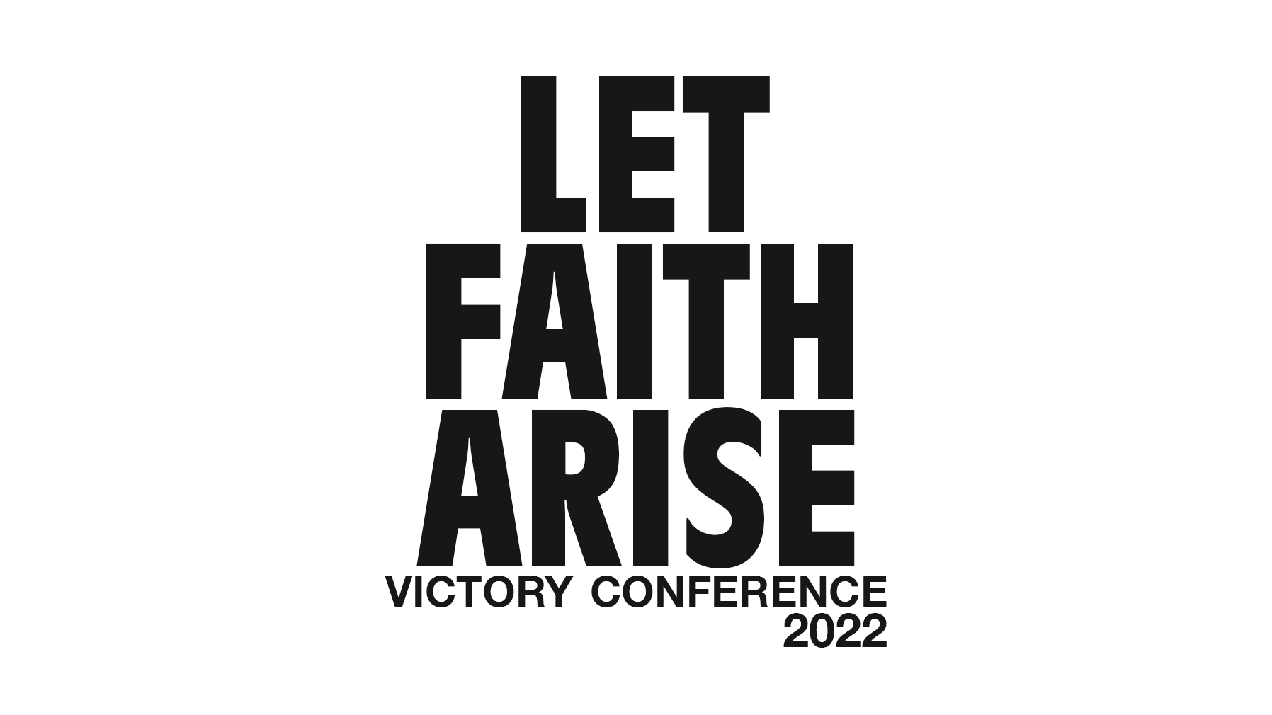 Victory Conference 2022 Let Faith Arise Tickets, Main Auditorium
