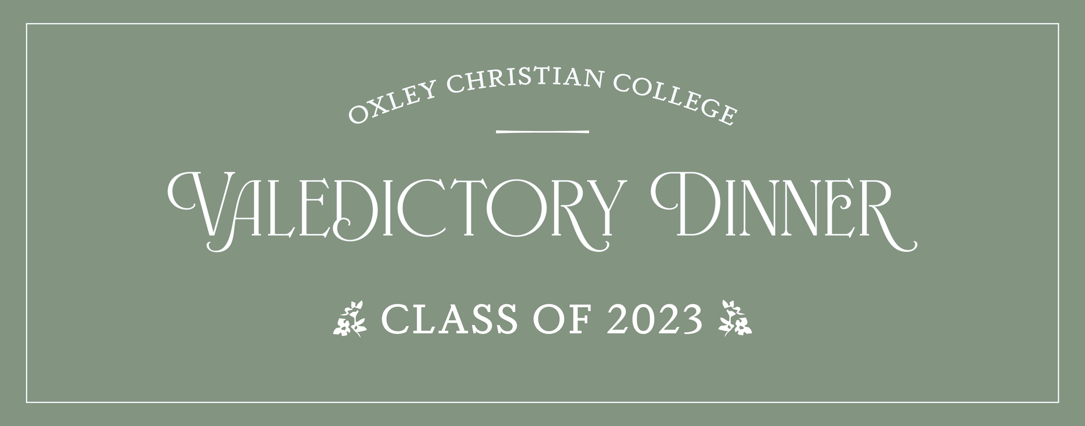 Oxley Class Of 2023 Valedictory Dinner Invitation To Parents Tickets