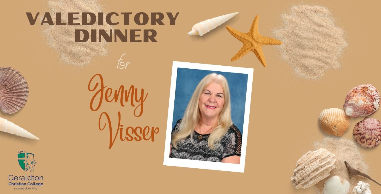 Jenny Visser Valedictory Dinner Tickets, Geraldton Christian College