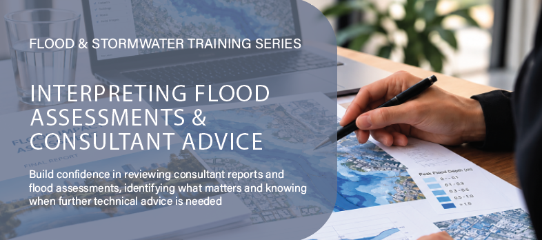 Interpreting Flood Assessments & Consultant Advice