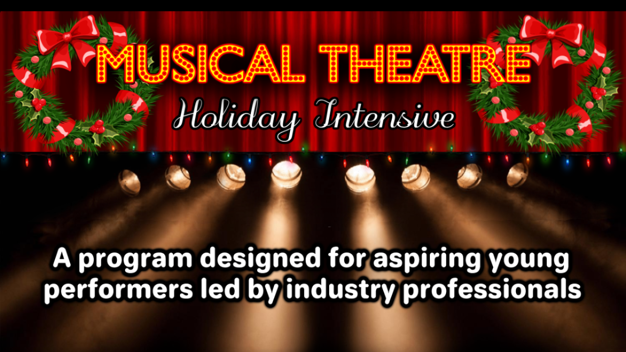 Musical Theatre Holiday Intensive Christmas 2021 Tickets, TBC