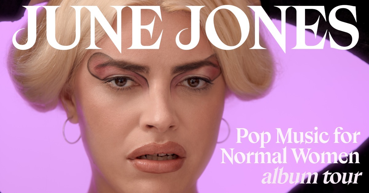 June Jones 'Pop Music for Normal Women Tour'