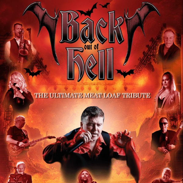Back Out Of Hell - The Ultimate Meatloaf Experience