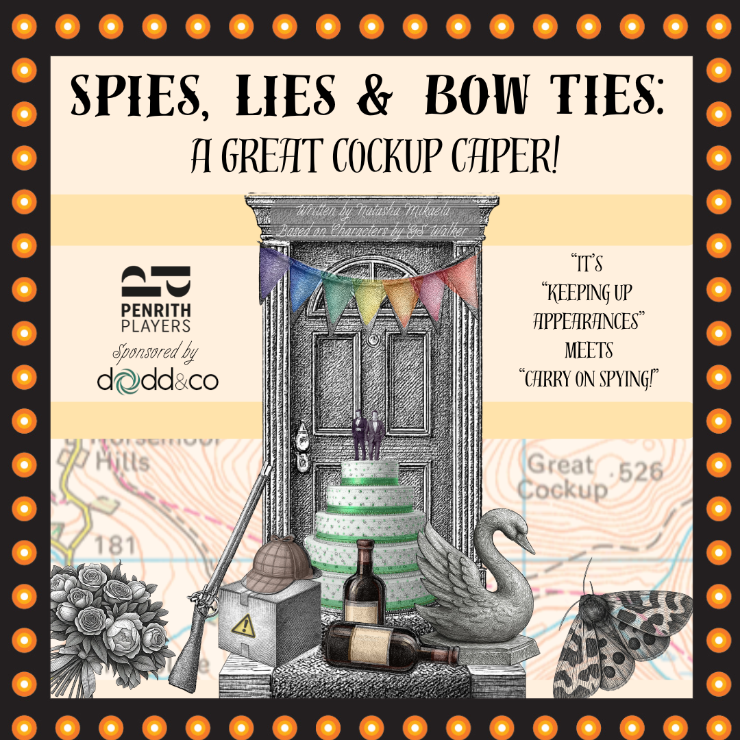 Spies, Lies and Bowties - presented by Penrith Players