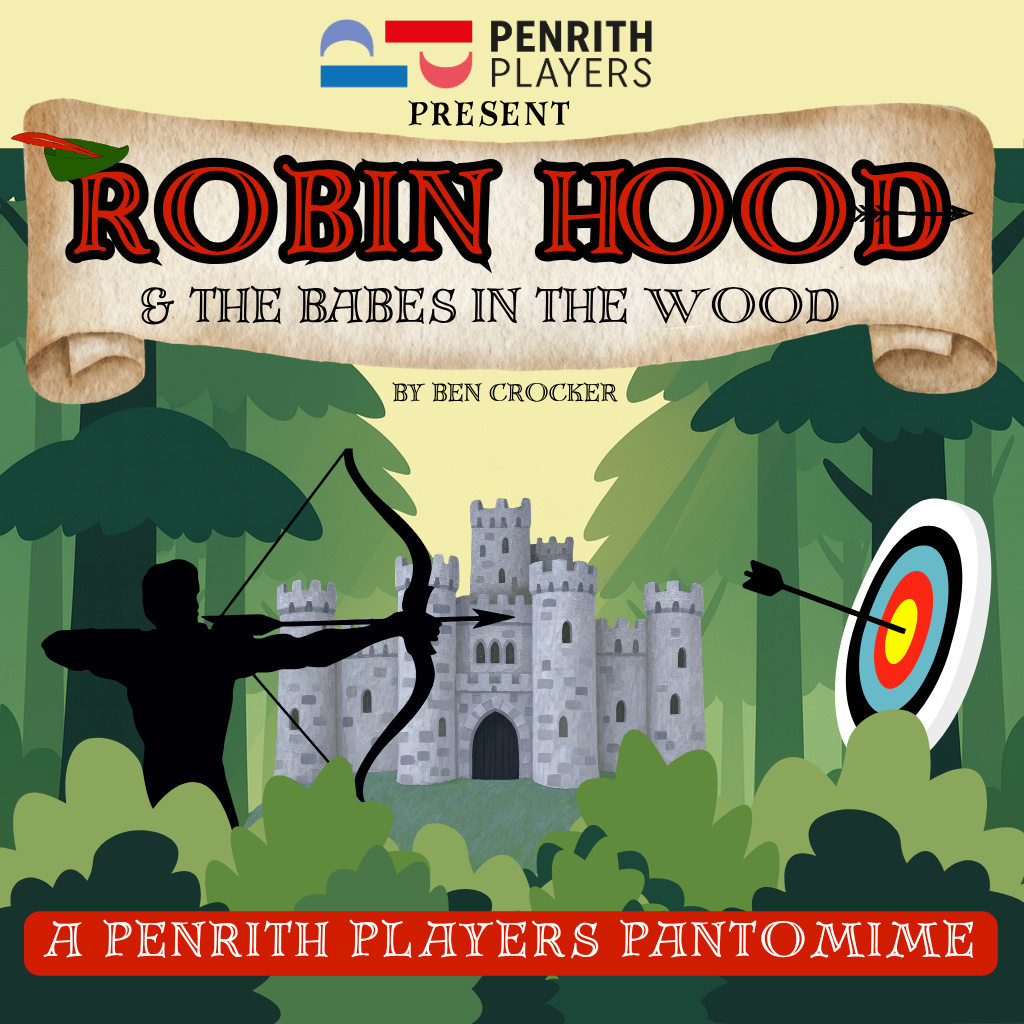 Penrith Players Presents: Robin Hood & the Babes in the Wood